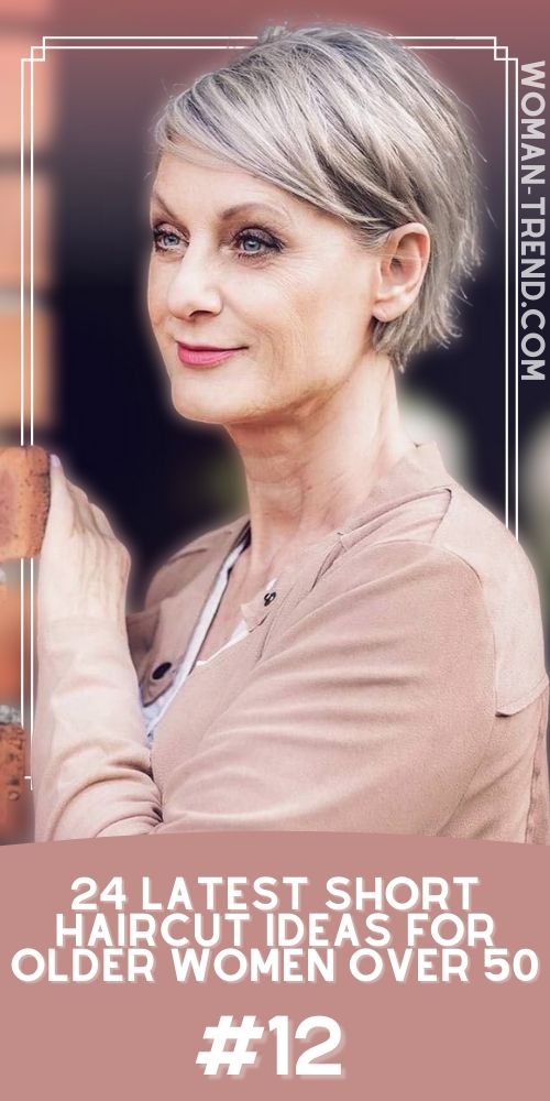 Latest Short Hairstyles Older Women Over 50 Latest Short Hairstyles Older Women Over 50